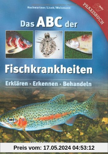 Das ABC der Fischkrankheiten: Erklären, Erkennen, Behandeln